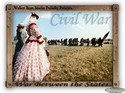 Civil War: War Between the States