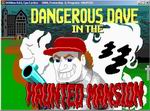 Dangerous Dave 2: in the Haunted Mansion