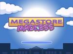 Megastore Madness