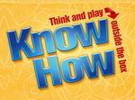 Know How: Think and Play Outside the Box